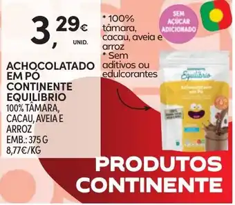Continente ACHOCOLATADO EM PO CONTINENTE EQUILIBRIO promoção