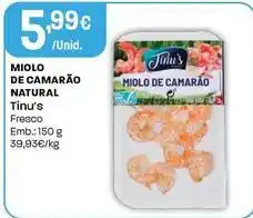 Intermarché Tinu ́s - miolo de camarao natural promoção