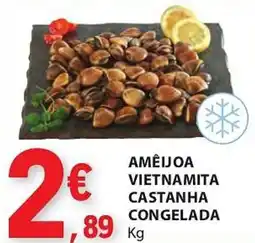 E.Leclerc AMEIJOA VIETNAMITA CASTANHA CONGELADA Kg promoção