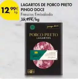 Pingo Doce LAGARTOS DE PORCO PRETO PINGO DOCE Frescos Embalado kg promoção