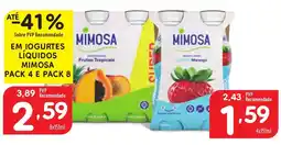 Minipreço EM IOGURTES LÍQUIDOS MIMOSA PACK 4 E PACK 8 promoção