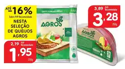 Minipreço NESTA SELEÇÃO DE QUEIJOS AGROS promoção