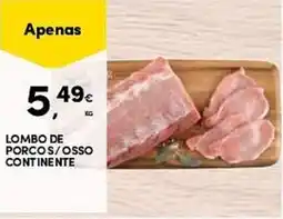 Continente LOMBO DE PORCOS/OSSO CONTINENTE promoção