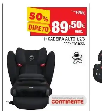 Continente (1) Cadeira Auto GR 1/2/3 promoção