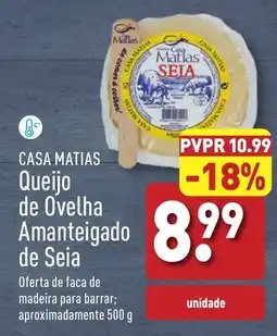 ALDI CASA MATIAS Queijo de Ovelha Amanteigado de Seia promoção