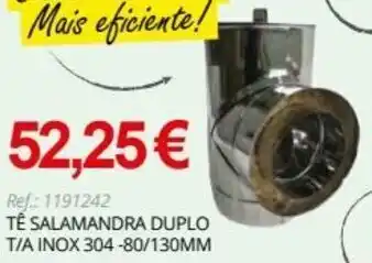 Tê Salamandra duplo T/A Inox 304-80/130mm