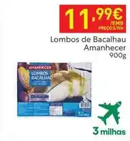 Recheio Amanhecer - lombos de bacalhau promoção