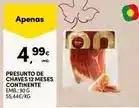 Continente Continente - presunto de chaves 12 meses promoção
