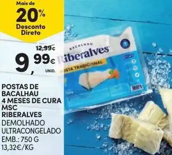 Continente Postas de Bacalchau 4 Meses de Cura MSC Riberalves 750g promoção