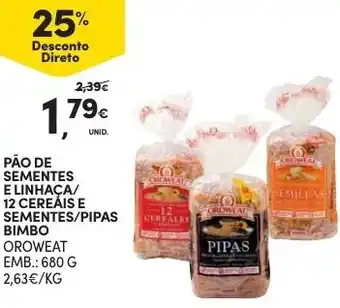 Pão de Sementes e Linhaça/ 12 Cereais e Sementes/Pipas Bimbo 680g
