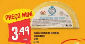 Quejo curado meio gordo o chocalho