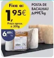 Pingo Doce A+ - posta de bacalhau promoção