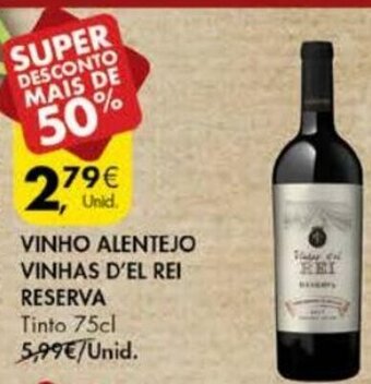 Pingo Doce Vinho Alentejo Vinhas D'el Rei Reserva 75cl promoção