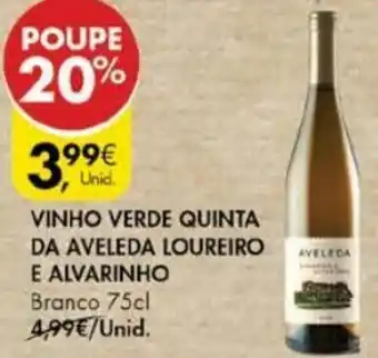 Pingo Doce Vinho Verde Quinta da Aveleda Loureiro e Alvarinho 75cl promoção