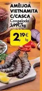 Pingo Doce Ameijoa vietnamita c/casca promoção