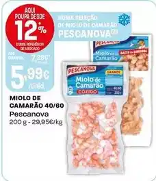Intermarché Pescanova - miolo de camarão 40/60 promoção