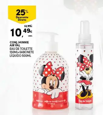 Continente Conj. Minnie Air Val Eau de Toilette 150ml+Sabonete Líquido 500ml promoção