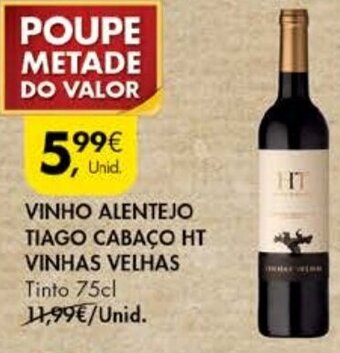 Pingo Doce Vinho Alentejo Tiago Cabaço HT Vinhas Velhas 75cl promoção