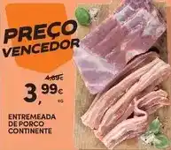 Continente Continente - entremeada de porco promoção