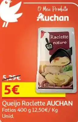 Auchan Queijo Raclette AUCHAN Fatias promoção