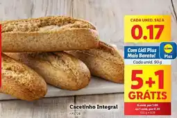 Lidl A+ - cacetinho integral promoção