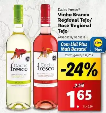 Lidl Cacho fresco - vinho branco regional tejo/ rosé regional tejo promoção