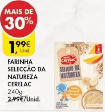 Pingo Doce Farinha Selecção da Natureza Cerelac 240g promoção