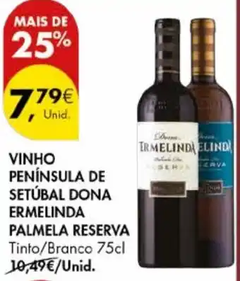 Pingo Doce Vinho península de setúbal dona ermelinda palmela reserva promoção