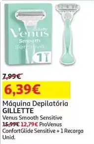 Auchan Gillette - máquina venus:comfortglide sensitive +1 rec promoção