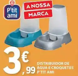 E.Leclerc A+ - distribuidor de água e croquetes p'tit promoção