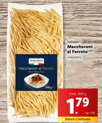 Lidl Italiamo - maccheroni al ferreto promoção