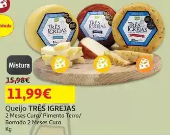 Auchan Tres igrejas - queijo :2meses cura kg promoção