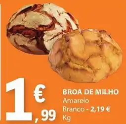 E.Leclerc Broa de milho amarelo branco promoção