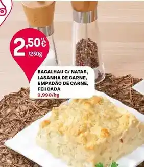 Intermarché Bacalhau c/natas, lasanha de carne, empadão de carne, feijoada promoção