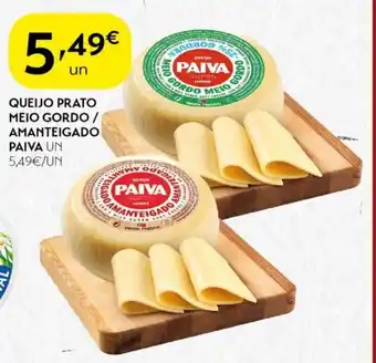 Spar Queijo prato meio gordo / amanteigado paiva un promoção