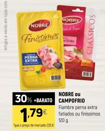 Coviran NOBRE ou CAMPOFRIO Fiambre perna extra fatiados ou finissimos promoção