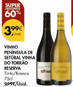 Pingo Doce Vinho península de setúbal vinha do torrão reserva tinto/branco promoção