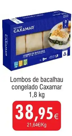 Froiz Lombos de bacalhau congelado Caxamar promoção