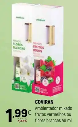 Coviran COVIRAN Ambientador mikado  frutos vermelhos ou flores brancas promoção