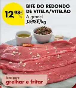 Pingo Doce Bife do redondo de vitela/vitelão a granel promoção