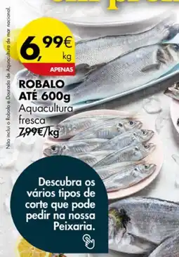 Pingo Doce Robalo até 600g aquacultural fresca promoção