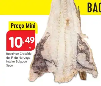 Minipreço Bacalhau Crescido de 1º da Noruega Inteiro Salgado promoção