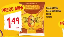 Minipreço Batata doce batatas unidas promoção