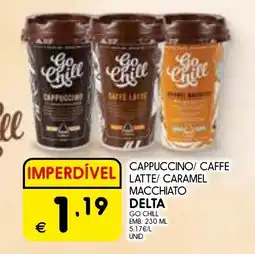 Meu Super Cappuccino/ caffe latte/ caramel macchiato delta go chill promoção