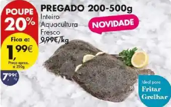 Pingo Doce Pregado 200-500g inteiro aquacultura promoção