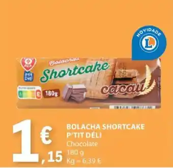 E.Leclerc Bolacha shortcake p'tit déli chocolate promoção