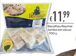 Bolama Bacalhau Reymar lombo em vácuo promoção