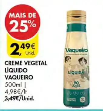 Pingo Doce CREME VEGETAL LÍQUIDO VAQUEIRO promoção