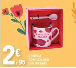 E.Leclerc Caneca com Colher Dia da Mãe promoção