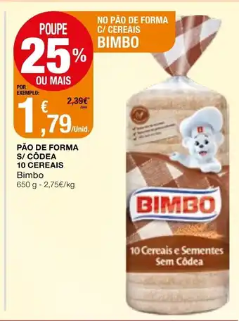 Intermarché Pão de Forma S/Côdea 10 Cereais Bimbo 650g 750g promoção